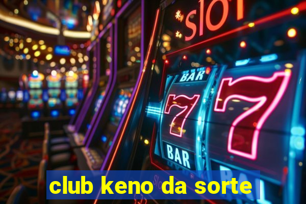 club keno da sorte